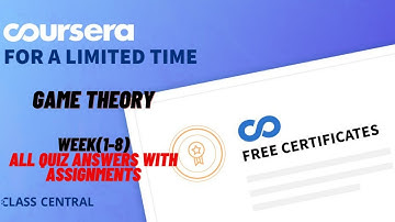 Game Theory, week(1-8) All Quiz Answers.