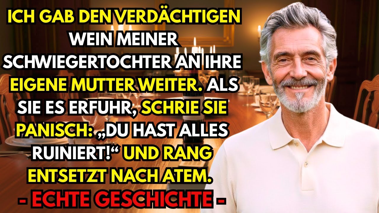 Schwiegertochter gab mir entkorkten Wein. Fand ich seltsam, gab ihn daher ihrer Mutter...