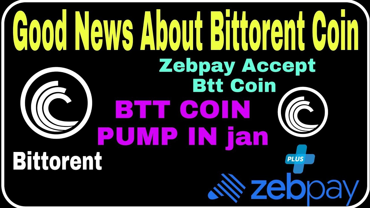 Good News About Bittorent Coin || Zebpay Accept Btt Coin || Price Prediction of Btt Coin