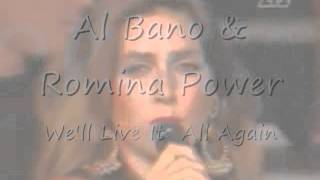 Video thumbnail of "Al Bano & Romina Power    We'll Live All Again"