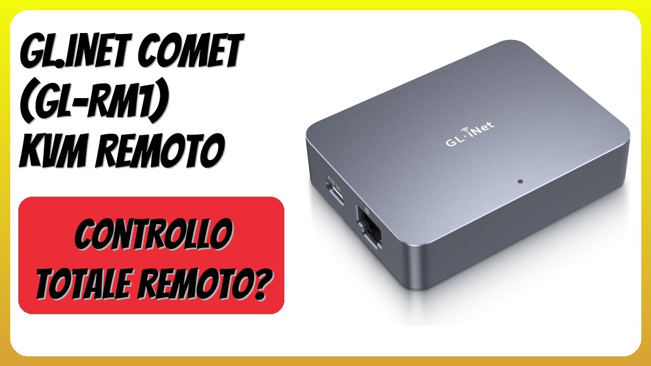 RECENSIONE (2025) : GL.iNet Comet (GL-RM1) KVM Remoto. DETTAGLI