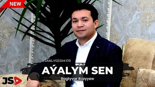 Bagtyyar Rozyyew - Ayalym Sen | Turkmen aydymlary 2023 | Official video | Janly Sesim Resimi