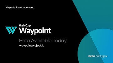 HashiConf Digital Keynote: Waypoint