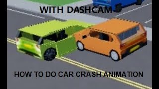 How to do a car crash Animation (With Dashcam !) RobloxStudio