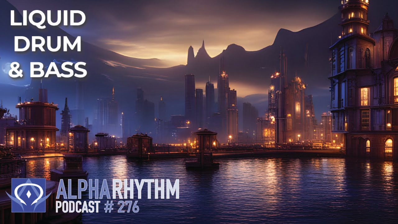 Alpha Rhythm Drum & Bass Podcast LIVE (Episode 276)