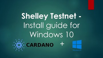 Cardano Shelley Testnet Install Guide