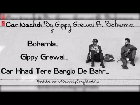 BOHEMIA & GIPPY - Full HD Lyrics Video of 'Car Nachdi' By "Gippy Grewal" Ft. "Bohemia"