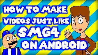 How To Make Videos Like Smg4 On Android | Tutorial (Weegeepie Parody)