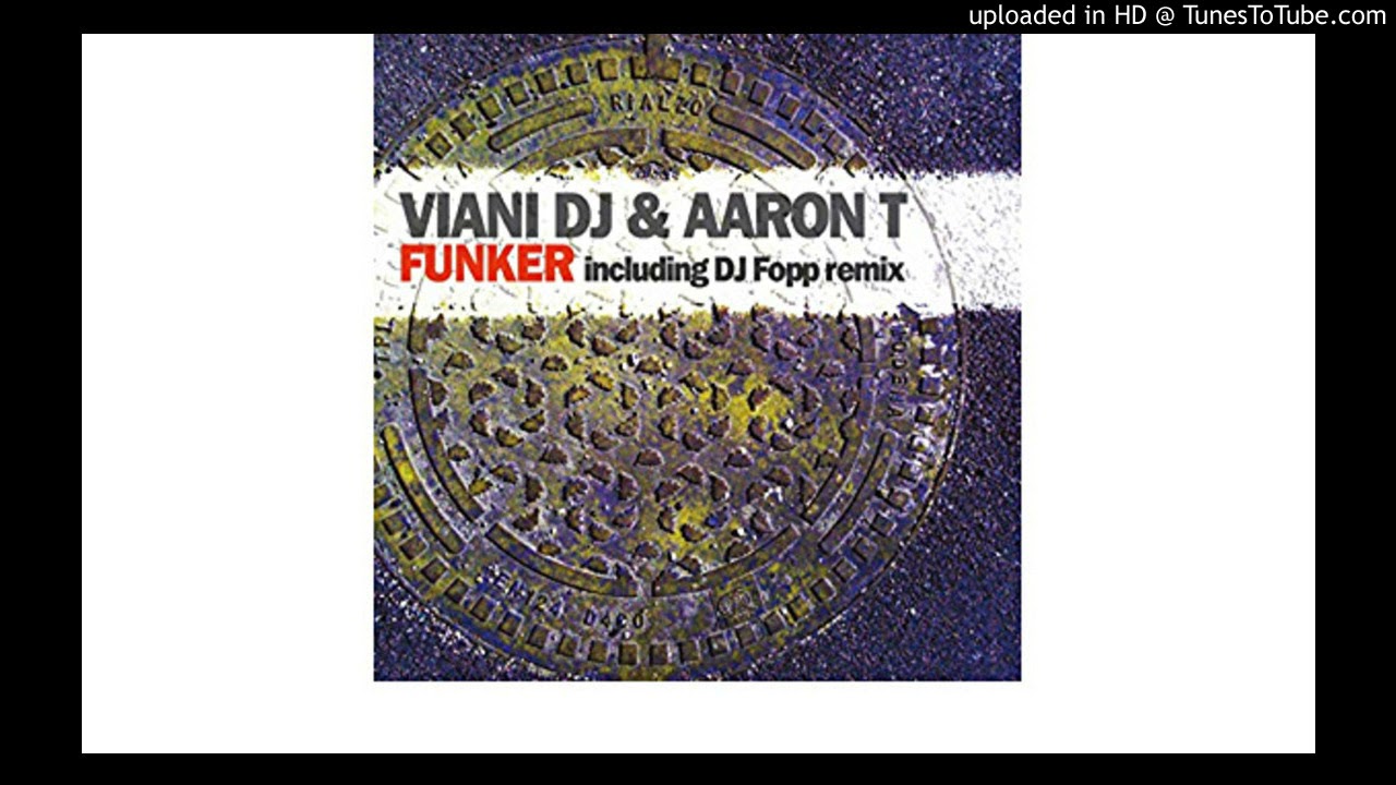 YouTube에서 Viani DJ Aaron t - Funker 보기 YouTube에서 Viani DJ Aaron t - Funker 보기