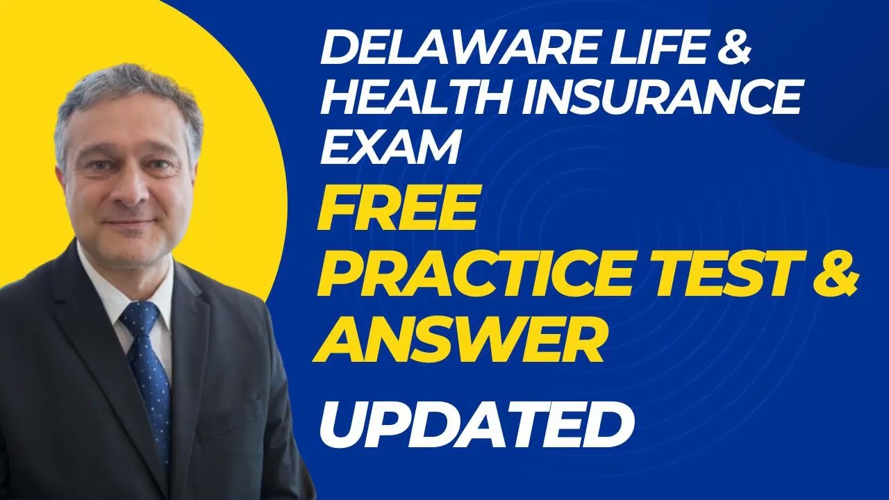 Delaware Life & Heath Insurance Exam Free Practice Questions