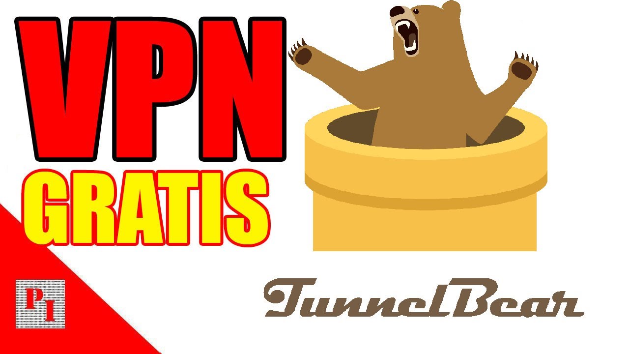 🌐 🔰 VPN GRATIS TunnelBEAR VPN 2022 YouTube