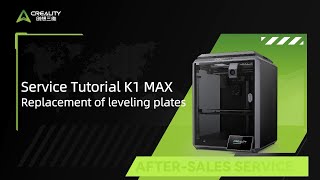 Service Tutorial K1 Max Replacement Of Leveling Plates