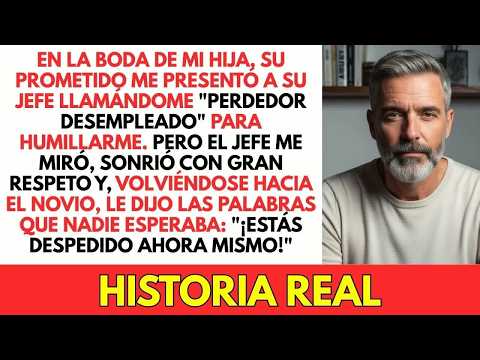 Fui presentado ante el director de la empresa como un vago fracasado por el prometido de mi hija
