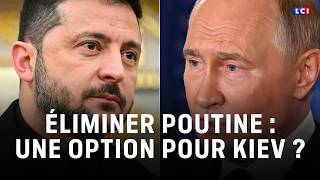 Eliminating Putin: An option for Kyiv? | LCI