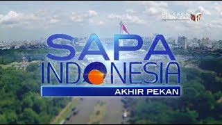 Sapa Indonesia Akhir Pekan | Sabtu, 21 Oktober 2017