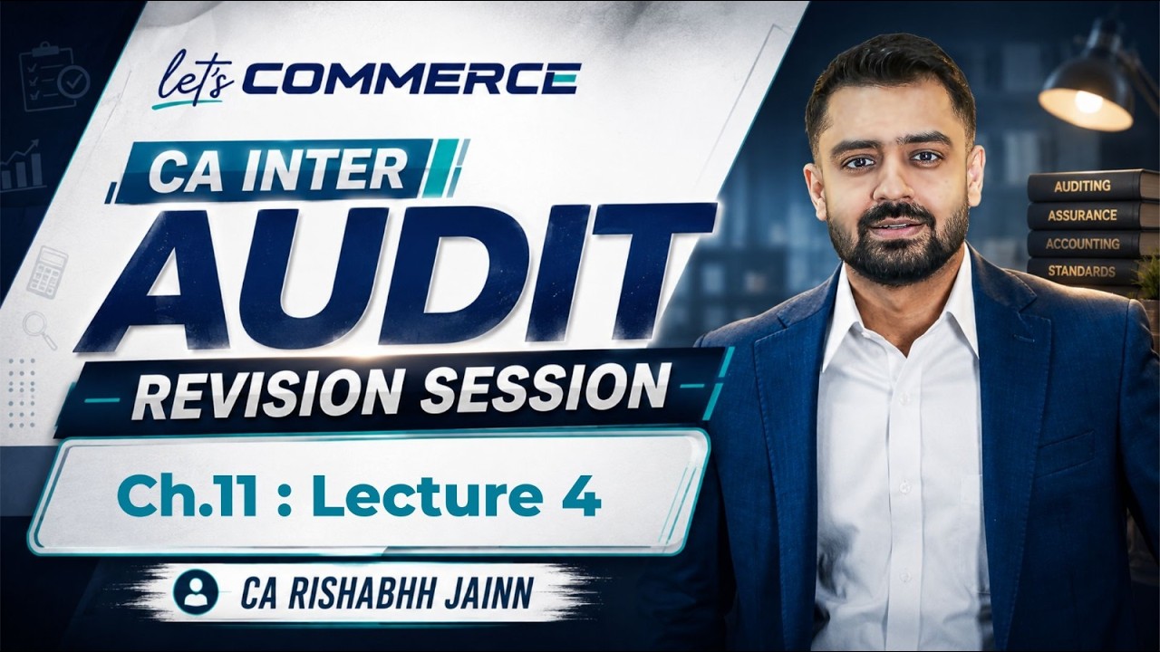CA Inter Audit | Ch 11 Lecture 4 | Revision Sessions by CA Rishabhh ...