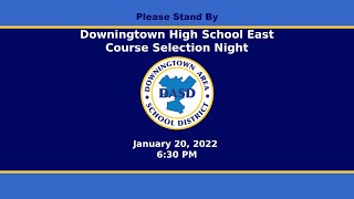 Downingtown High School East Course Selection Night