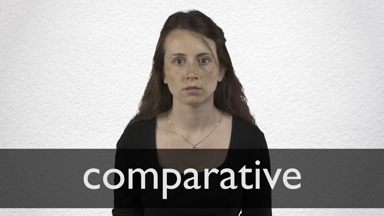 Comparative definition meaning | Collins English Dictionary