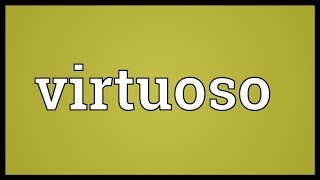 Virtuoso Meaning