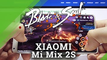 Test Game Blade and Soul Revolution on XIAOMI Mi Mix 2S | Snapdragon 845 | 8GB RAM | Gameplay - FPS