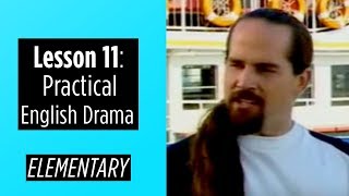 Elementary Level - Lesson 11 - Practical English Drama