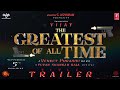 G.O.A.T OFFICIAL TRAILER | The Greatest Of All Time |Thalapathy Vijay | Venket Phrabu | Yuvan Shanka