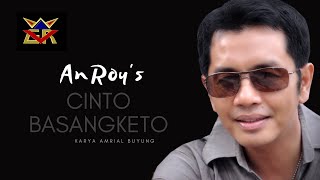 ANROY'S // CINTO BASANGKETO (  Musik Video )