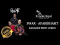Aparibhasit  swar karaoke with lyrics   karaoke nepal