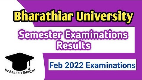 Semester Examinations Feb 2022 Results Released - Bharathiar University