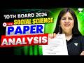 Class 10 Social Science Paper Analysis 🔥 | Difficulty Level &amp; Question Review