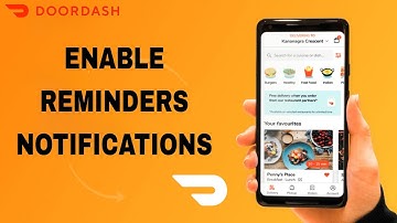 How To Enable Reminders Notifications On Doordash App