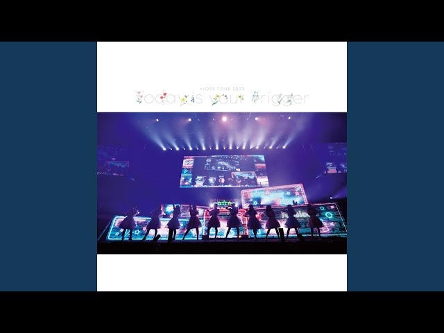 =LOVE/全国ツアー2023「Today is your Trigger」 LOVE National Tour 2023 