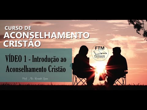 VÍDEO 1 - Introdução ao Aconselhamento Cristão | Pr. Ronald Lima