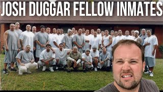 JOSH DUGGAR Prison Stay | What His Fellow Inmates are Saying...