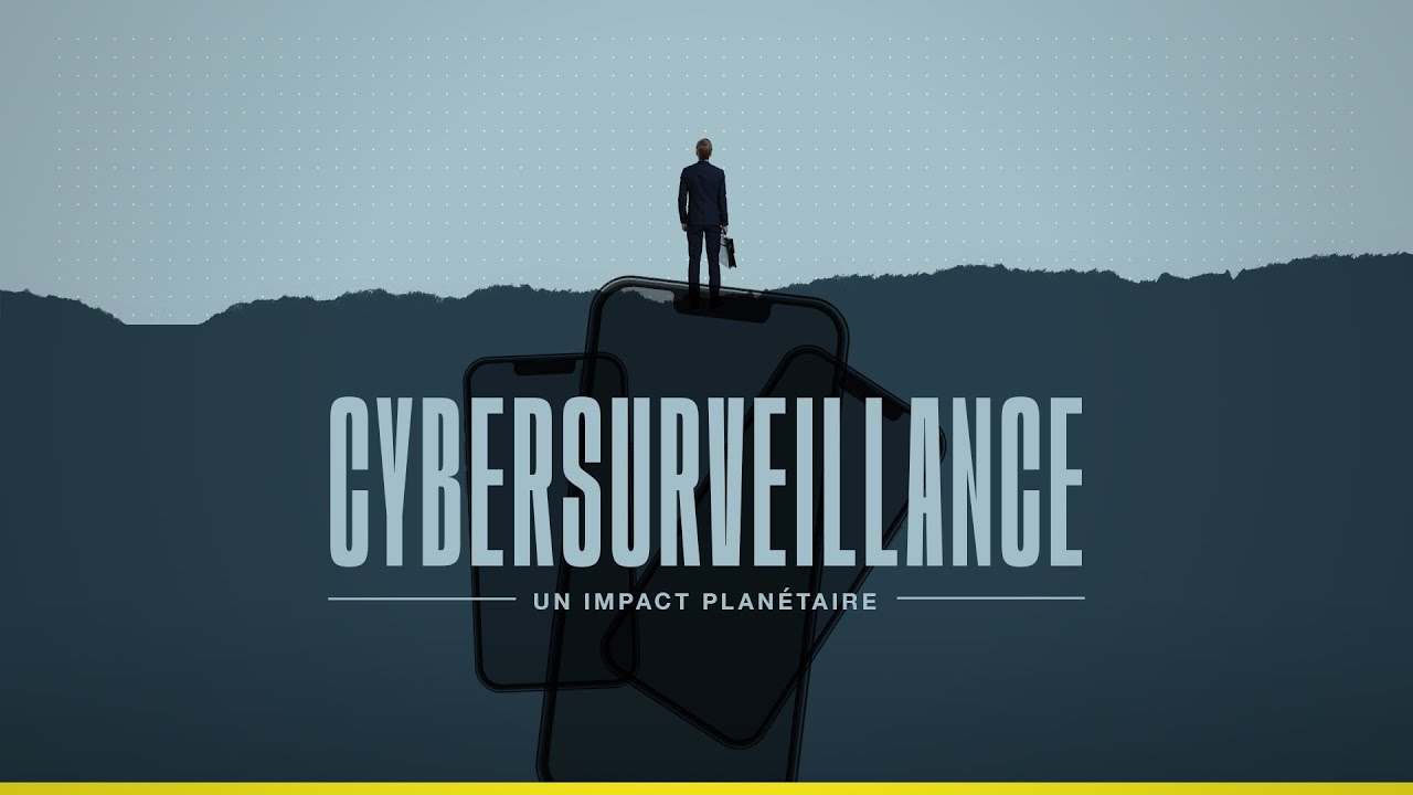 Cybersurveillance, un impact planétaire [BANDE ANNONCE]