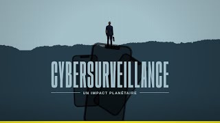 Bande annonce Cybersurveillance, un impact planétaire 