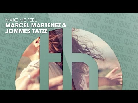 Marcel Martenez feat. Jommes Tatze - Make me Feel (Official)