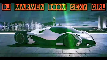 Dj Marwen Mix - Boom Sexy Girl (D Jay NC RIFAT Remix)2022