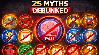 Every famous myth debunked in 7 Minutes