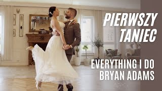 Bryan Adams - Everything I do - Pierwszy Taniec - Walc Angielski - Wedding Dance