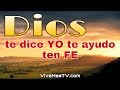 🔥 DIOS te dice YO te ayudo ten FE | Palabra de Vida y Salvacion