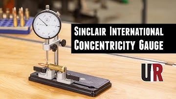Sinclair Concentricity Gauge: Overview, Neck Concentricity, Bullet Runout