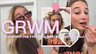 GRWM to audition for a Victoria’s Secret Casting Call ✨💕