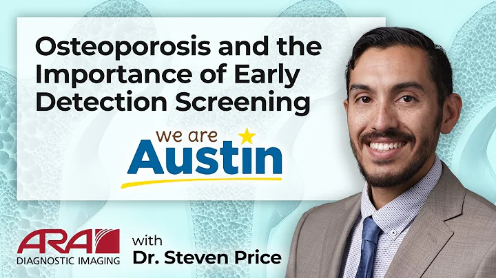 Osteoporosis and the Importance of Early Detection Screening - ARA Diagnostic Imaging