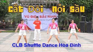 CLB Shuffle Dance HOÀ ĐÌNH / Cát đôi nỗi sầu / Giao lưu / VŨ ĐIỆU BẮC NINH💃💃🕺💃💃