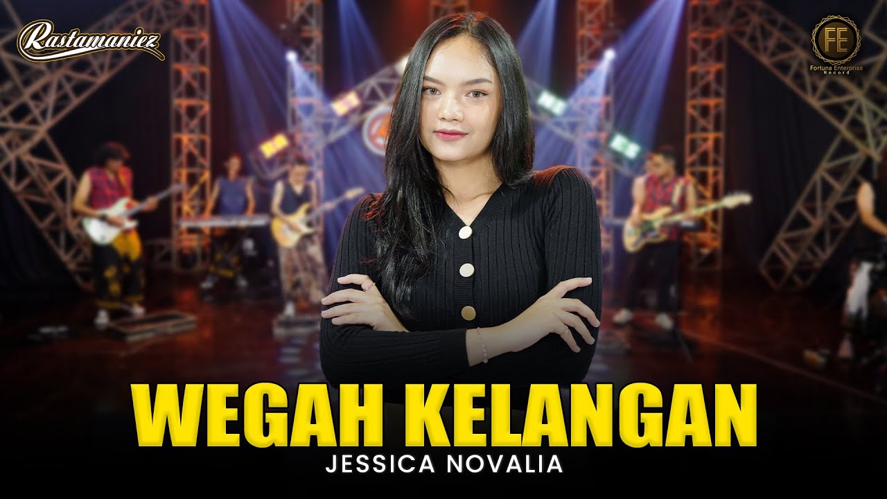 JESSICA NOVALIA - WEGAH KELANGAN | Feat. RASTAMANIEZ ( Official Live Version )