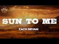Zach Bryan Sun To Me Lyrics mp3