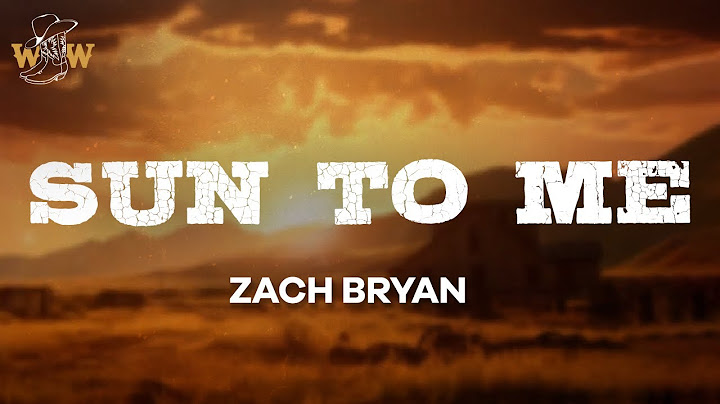 Zach Bryan - Sun to Me (Lyrics)