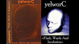 yelworC - Flash, Wards And Incubation (1989) cassette / tape