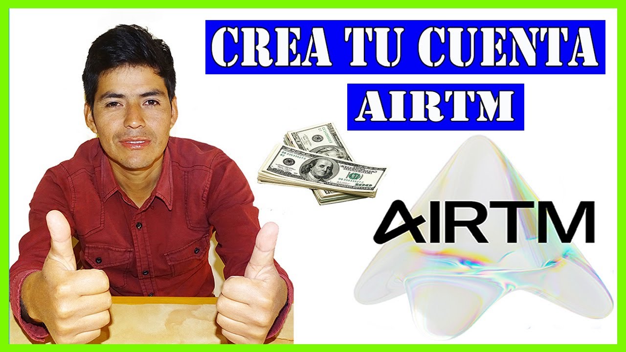 Paso A Paso C mo REGISTRARSE En AIRTM Crear CUENTA EN AIRTM Desde paso-a-paso-c-mo-registrarse-en-airtm-crear-cuenta-en-airtm-desde